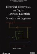 Electrical, Electronics, and Digital Hardware Essentials for Scientists and Engineers ()
