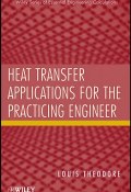 Heat Transfer Applications for the Practicing Engineer ()