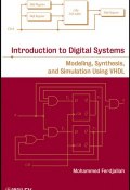 Introduction to Digital Systems. Modeling, Synthesis, and Simulation Using VHDL ()