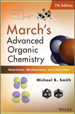 Книга "Marchs Advanced Organic Chemistry. Reactions, Mechanisms, and Structure" – 