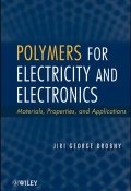 Polymers for Electricity and Electronics. Materials, Properties, and Applications ()