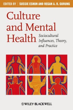 Книга "Culture and Mental Health. Sociocultural Influences, Theory, and Practice" – 