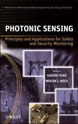 Книга "Photonic Sensing. Principles and Applications for Safety and Security Monitoring" – 