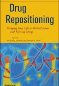 Drug Repositioning. Bringing New Life to Shelved Assets and Existing Drugs ()