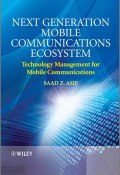 Next Generation Mobile Communications Ecosystem. Technology Management for Mobile Communications ()