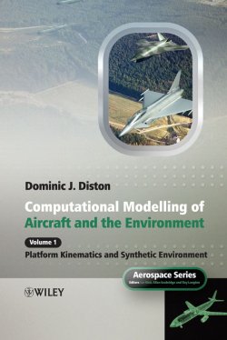 Книга "Computational Modelling and Simulation of Aircraft and the Environment, Volume 1. Platform Kinematics and Synthetic Environment" – 