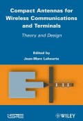 Compact Antennas for Wireless Communications and Terminals. Theory and Design ()