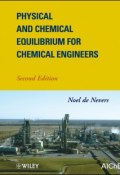 Physical and Chemical Equilibrium for Chemical Engineers ()