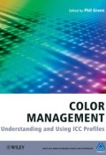Color Management. Understanding and Using ICC Profiles ()