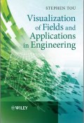 Visualization of Fields and Applications in Engineering ()