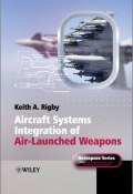 Aircraft Systems Integration of Air-Launched Weapons ()