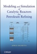 Modeling and Simulation of Catalytic Reactors for Petroleum Refining ()