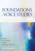 Foundations of Voice Studies. An Interdisciplinary Approach to Voice Production and Perception ()