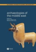 Archaeologies of the Middle East. Critical Perspectives ()