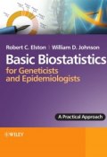 Basic Biostatistics for Geneticists and Epidemiologists. A Practical Approach ()