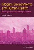 Modern Environments and Human Health. Revisiting the Second Epidemiological Transition ()
