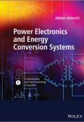 Power Electronics and Energy Conversion Systems, Fundamentals and Hard-switching Converters ()