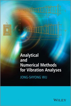 Книга "Analytical and Numerical Methods for Vibration Analyses" – 