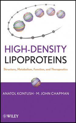 Книга "High-Density Lipoproteins. Structure, Metabolism, Function and Therapeutics" – 
