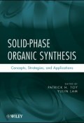 Solid-Phase Organic Synthesis. Concepts, Strategies, and Applications ()