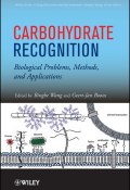Carbohydrate Recognition. Biological Problems, Methods, and Applications ()