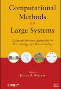 Computational Methods for Large Systems. Electronic Structure Approaches for Biotechnology and Nanotechnology ()