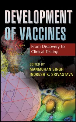 Книга "Development of Vaccines. From Discovery to Clinical Testing" – 