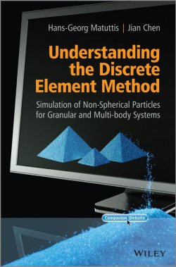 Книга "Understanding the Discrete Element Method. Simulation of Non-Spherical Particles for Granular and Multi-body Systems" – 
