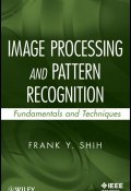 Image Processing and Pattern Recognition. Fundamentals and Techniques ()
