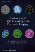 Fundamentals of Light Microscopy and Electronic Imaging ()