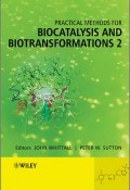 Practical Methods for Biocatalysis and Biotransformations 2 ()