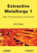 Extractive Metallurgy 1. Basic Thermodynamics and Kinetics ()