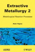 Extractive Metallurgy 2. Metallurgical Reaction Processes ()