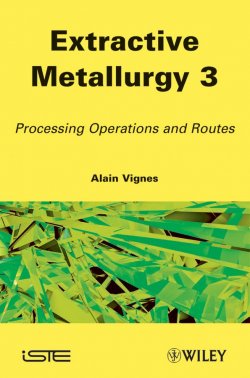 Книга "Extractive Metallurgy 3. Processing Operations and Routes" – 