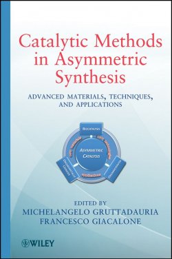 Книга "Catalytic Methods in Asymmetric Synthesis. Advanced Materials, Techniques, and Applications" – 