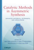 Catalytic Methods in Asymmetric Synthesis. Advanced Materials, Techniques, and Applications ()