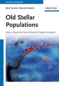 Old Stellar Populations. How to Study the Fossil Record of Galaxy Formation ()