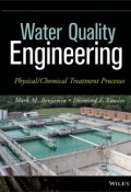 Water Quality Engineering. Physical / Chemical Treatment Processes ()