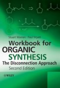Workbook for Organic Synthesis: The Disconnection Approach ()