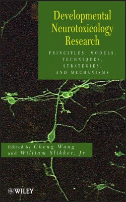 Книга "Developmental Neurotoxicology Research. Principles, Models, Techniques, Strategies, and Mechanisms" – 