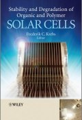 Stability and Degradation of Organic and Polymer Solar Cells ()