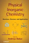 Physical Inorganic Chemistry. Reactions, Processes, and Applications ()