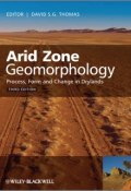 Arid Zone Geomorphology. Process, Form and Change in Drylands ()