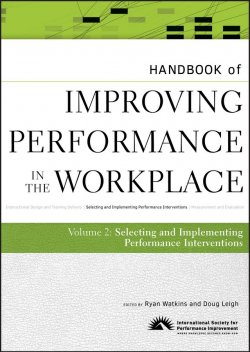 Книга "Handbook of Improving Performance in the Workplace, The Handbook of Selecting and Implementing Performance Interventions" – 