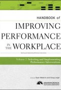 Handbook of Improving Performance in the Workplace, The Handbook of Selecting and Implementing Performance Interventions ()
