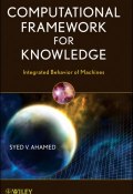 Computational Framework for Knowledge. Integrated Behavior of Machines ()