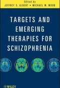 Targets and Emerging Therapies for Schizophrenia ()