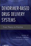 Dendrimer-Based Drug Delivery Systems. From Theory to Practice ()