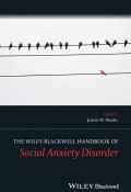 The Wiley Blackwell Handbook of Social Anxiety Disorder ()