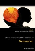 The Wiley Blackwell Handbook of Humanism ()